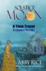 Image for Solstice Moon : A Time Travel Novella