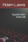 Image for Systematic Solitude