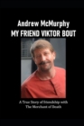 Image for My Friend Viktor Bout