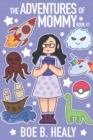 Image for The Adventures of Mommy Book 1 : I have to go, but I&#39;ll be back soon