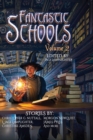 Image for Fantastic Schools, Volume 2