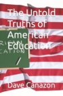 Image for The Untold Truths of American Education