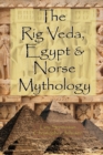 Image for The Rig Veda, Egypt &amp; Norse Mythology