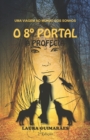 Image for O 8 Degrees Portal - A Profecia : Uma Viagem ao Mundo dos Sonhos
