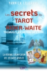Image for Les secrets du Tarot Rider-Waite : Trouvez le chemin de l&#39;ame