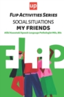 Image for Social Situations - My Friends Flip Activities Series