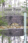 Image for Inner Piece : Decluttering a Soul