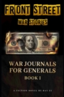 Image for Front Street War Stories : War Journals for Generals