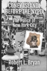 Image for The Police of New York City : Coney Island Before the NYPD