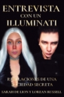Image for Entrevista Con Un Illuminati : Revelaciones de una Sociedad Secreta