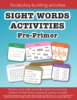Image for Sight Words Pre-primer vocabulary building activities : Education resources by Bounce Learning Kids