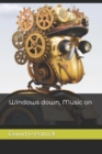 Image for Windows down, Music on