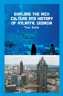 Image for Explore the Rich Culture and History of Atlanta, Georgia