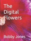 Image for The Digital Flowers
