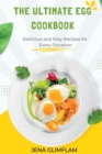 Image for The Ultimate Egg Cookbook : Delicious and Easy Recipes for Every Occasion