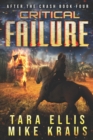 Image for Critical Failure : After the Crash Book 4: (A Thrilling Post-Apocalyptic Survival Series)