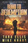 Image for Road to Redemption : After the Crash Book 6: (A Thrilling Post-Apocalyptic Survival Series)