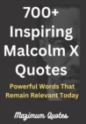 Image for 700+ Inspiring Malcolm X Quotes : Powerful Words That Remain Relevant Today