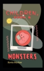 Image for Children, Gods, &amp; Monsters
