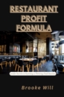 Image for Restaurant Profit Formula : Insider Secrets to Running a Thriving Food Business
