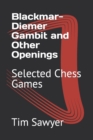 Image for Blackmar-Diemer Gambit and Other Openings : Selected Chess Games