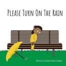 Image for Please Turn On The Rain
