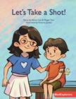 Image for Let&#39;s Take a Shot!