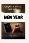 Image for A Prayer Book for the New Year : Begin The New Year With Prayers