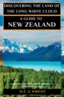 Image for Discovering the Land of the Long White Cloud : A Guide to New Zealand