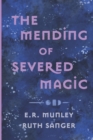 Image for The Mending of Severed Magic