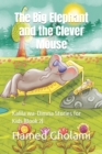 Image for The Big Elephant and the Clever Mouse : Kalila wa-Dimna Stories for Kids (Book 2)