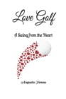 Image for Love Golf : A Swing from the Heart