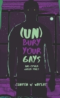 Image for (UN)Bury Your Gays