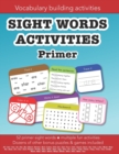 Image for Sight Words Primer vocabulary building activities : Education resources by Bounce Learning Kids