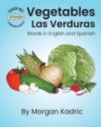 Image for Vegetables Las Verduras : Words in English and Spanish