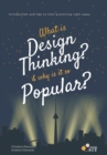 Image for What is Design Thinking, and Why is it so Popular?