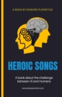 Image for Heroic Songs for the 2000&#39;s and Beyond : A Great Graphics 4 U! AI Explorative Poetry Book