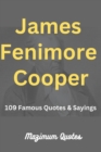 Image for James Fenimore Cooper : 109 Famous Quotes &amp; Sayings