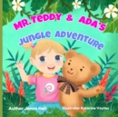 Image for Mr. Teddy &amp; Ada&#39;s Jungle Adventure