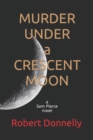 Image for MURDER UNDER a CRESCENT MOON : a Sam Pierce novel