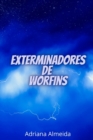 Image for Exterminadores de Worfins