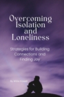 Image for Overcoming Isolation and Loneliness