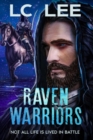 Image for Raven Warriors : Not all life is lived in battle