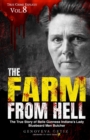 Image for The Farm from Hell : The True Story of Belle Gunness Indiana&#39;s Lady Bluebeard Men Butcher