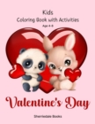 Image for Valentine&#39;s Day Kids Coloring Book with Activities Age 4-8 : Hearts, Animals, Treats and more
