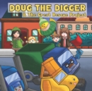 Image for Doug the Digger &amp; The Great Rescue Project : A Fun Picture Book For 2-5 Year Olds