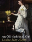 Image for An Old-fashioned Girl (Illustrated)