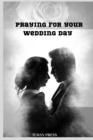 Image for Prayers for your wedding day : 7 day devotional for wedding preparations