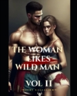 Image for This Woman Likes Wild Men Vol 2