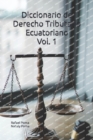 Image for Diccionario de Derecho Tributario Ecuatoriano Vol. 1